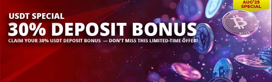 30% USDT DEPOSIT BONUS